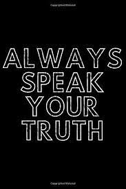Always Speak Your Truth Amazon Com Br
