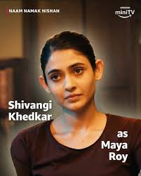 Are you guys ready?????? MAYA ROY 🔥🔥🔥 #shivangikhedkar #naamnamaknishan  #NNNseries #SaiShi