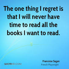 This is a quote by francoise sagan. Francoise Sagan Quotes Reading Books Quotes Book Quotes Reading Quotes