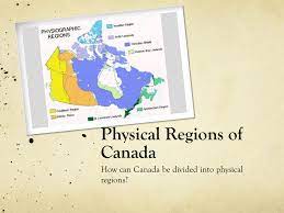 Created more than two to three billion years ago. Canada Physical Regions Mstew Ss10