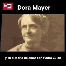 Dora Mayer y su historia de amor con Pedro Zulen