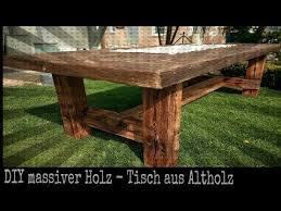 Tischgestell und tischplatte aus einem holz. Solider Tisch Aus Altholz Selber Bauen Diy Holz Projekt Youtube Holztisch Selber Bauen Altholz Holzprojekte Diy
