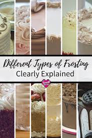 There Are So Many Different Types Of Frosting That It Can Get Really Confusing Knowing Which One To Use Or Types Of Frosting Cake Frosting Recipe Butter Cream