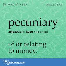 Pecuniary Word Of The Day Dictionary Com Uncommon Words Words Unusual Words