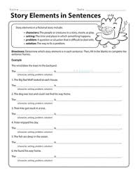 Hand out the five elements of a story worksheet. Story Elements In Sentences Worksheet Education Com