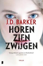 Bol Com Horen Zien Zwijgen J D Barker 9789022585146 Boeken Boeken Boeken Om Te Lezen Boeken Lezen