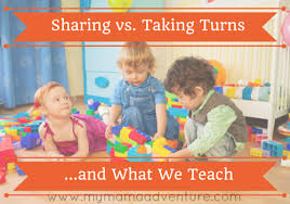 Here are 9 ideas that will help teach turn taking to your child. Sharing Vs Taking Turns And What We Teach My Mama Adventure