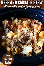 Crock Pot Beef And Cabbage Stew Crockpot Recipes Beef Stew Crockpot Cabbage Recipes Pork Crockpot Recipes