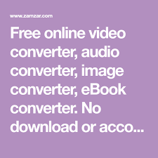 Free Online Video Converter Audio Converter Image Converter Ebook Converter No Download Or Account Required Free Online Videos Video Converter Ebook