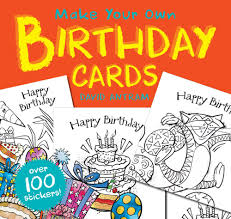 Birthday, thank you, wedding, anniversary & more. Make Your Own Birthday Cards Antram David 9781911242888 Amazon Com Books