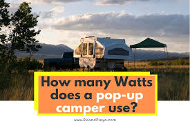Some campers have a bathroom that has a thin wall or curtain. How Many Watts Does A Pop Up Camper Use Facts Numbers