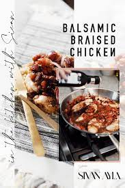 Balsamic Braised Chicken Recipe Easy Delicious Recipe Braised Chicken Recipes Easy Chicken Recipes Lunch Recipes Healthy