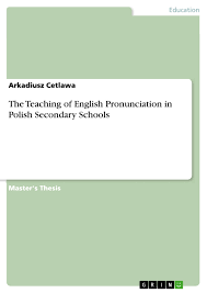 Grin The Teaching Of English Pronunciation In Polish Secondary Schools