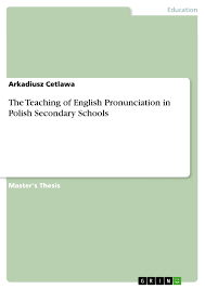 grin the teaching of english pronunciation in polish secondary schools