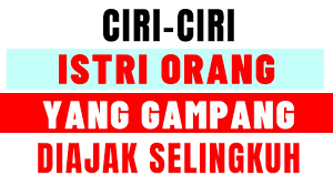 Beringatlah apabila kita lakukan sesuatu perkara untuk kebaikan diri dan orang lain, lebih berkat kehidupan yang akan dikecapi. Ciri Istri Orang Yang Gampang Diajak Selingkuh Nomor 6 Dan 7 Sudah Pasti Mau Youtube