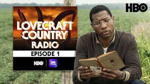 Vance, michael kenneth williams, chase brown, aunjanue ellis, marcus a. Lovecraft Country Radio Sundown Episode 1 Hbo Youtube