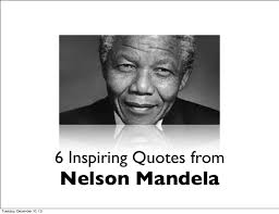 Nelson Mandela Inspiring Quotes