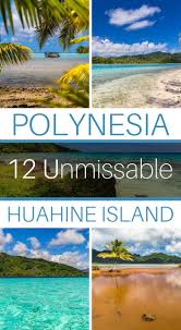 Huahine What To Do On The Island 12 Must See Tahiti Travel South Pacific Travel French Polynesian Islands