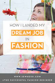 How I Became A Fashion Designer While Working A Full Time Job In An Unrelated Field Courses Free Tutorials On Adobe Illustrator Tech Packs Freelancing For Fashion Designers Some of the best places to go.