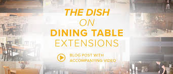 Extensions save space by tucking or folding neatly into a table, or being stored when they aren't needed. The Dish On Dining Table Extensions Timber To Table