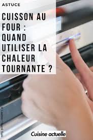 Cuisson Au Four Quand Utiliser La Chaleur Tournante Cuisson Au Four Chaleur Tournante Mode De Cuisson