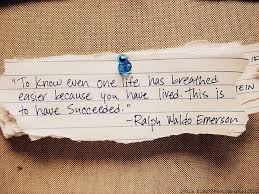 To Know Even One Life Has Breathed Easier Because You Have Lived That Is To Have Succeeded Nurse Quotes Inspirational Quotes Life Quotes