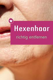 hexenhaare richtig entfernen das raten expertinnen haarentfernung gesicht unerwunschte haare haare