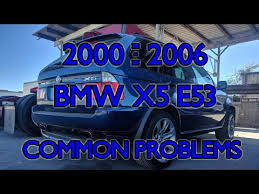 Learn more about the 2001 bmw x5. 2000 2006 Bmw X5 E53 Common Problems Youtube