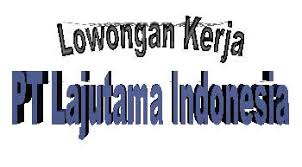 Check spelling or type a new query. Pt Lajutama Indonesia Membuka Lowongan Kerja Ini Persyaratan Dan Cara Mendaftar Lamaran Kerja Tujuwan Com