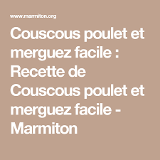 Couscous Poulet Et Merguez Facile Recette De Couscous Poulet Et Merguez Facile Marmiton Recette Couscous Poulet Confiture De Potiron