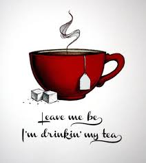 Pin By Jennifer Zamboni On Palabras Tea Tea Quotes My Tea