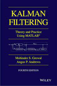 Kalman Filtering Theory And Practice With Matlab 4th Edition Wiley