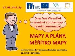 Mapy A Plany Meritko Mapy Dnes Vas Vseznalek Seznami S Druhy Map A Meritkem Mapy Vy 08 Vla4 8p Inovativni Metody V Prvouce Vlastived Mapa Zemepis Vzdelavani