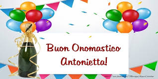 Buon Onomastico Antonietta Cartoline Di Onomastico Con Nome Antonietta Cartolineconnomi Com Nel 2021 Buon Onomastico Onomastico Auguri Di Compleanno