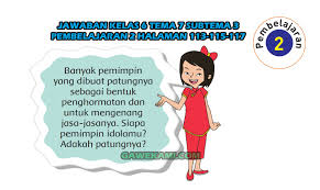 Kunci Jawaban Tematik Kelas 6 Tema 7 Subtema 3 Halaman 113 115 117 Gawe Kami