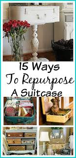 15 Ways To Repurpose A Suitcase Suitcase Decor Repurposed Furniture Diy Furniture