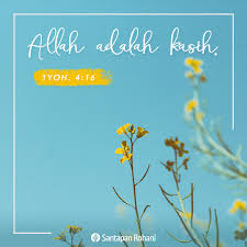 Allah Adalah Kasih Santapan Rohani Aku tetap setia, perkongsian renungan firman tuhan, santapan rohani, renungan dan. allah adalah kasih santapan rohani
