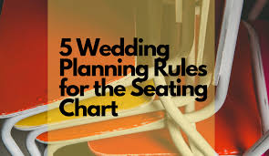 5 Wedding Planning Rules For The Seating Chart The