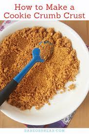 How To Make A Cookie Crumb Crust Recipe Dessert Recipes Cookie Crumbs Cheesecake Crust
