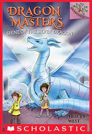Kids love reading all about the dragon masters' adventures in tracey west's bestselling dragon masters early chapter book series. Shine Of The Silver Dragon A Branches Book Dragon Masters 11 Kindle Edition By West Tracey De Polonia Nina Children Kindle Ebooks Amazon Com