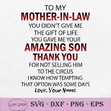 Download To My Mother In Law You Didn T Give Me The Gift Of Life Svg Png Dxf Eps Silhouette Cricut File In 2021 To My Mother Give It To Me To My Mother In