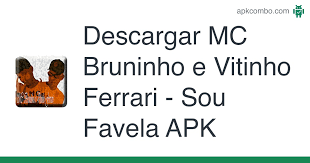 Neste momento, de fato, há muitos que procuram este livro sobre download musica mc bruninho sou favela, de vários círculos gostam disso. Descarga Mc Bruninho E Vitinho Ferrari Sou Favela Apk Para Android Gratis