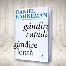 „sunt sanda nicola și vă prezint știrile. Gandire RapidÄƒ Gandire LentÄƒ Autor Daniel Kahneman