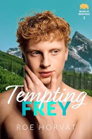 Tempting Frey (Bears of Beauville Book 2) eBook : Horvat, Roe: Amazon.in:  Kindle Store