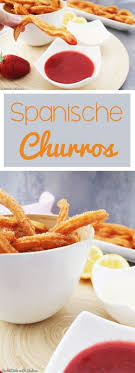 Spanische Churros C B With Andrea Rezept Churros Spanisches Essen Rezepte