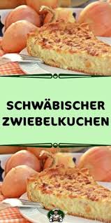 Schwabischer Zwiebelkuchen Zwiebelkuchen Schwabischer Zwiebelkuchen Rezepte