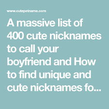 400 Cute Names To Call Your Boyfriend Cute Names For Boyfriend Cute Boyfriend Nicknames Cute Nicknames