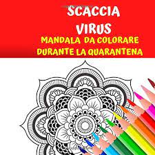 Trattando quelli più ricorrenti nelle scuole elementari e primarie. Scaccia Virus Mandala Da Colorare Durante La Quarantena Sfoga La Rabbia Del L Isolamento Con Questo Libro Da Adulti Da Colorare Isolamento Pandemia E Relax Italian Edition Publishing Ls 9798631660212 Amazon Com Books