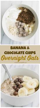 Wake Up And Enjoy This Healthy Banana Chocolate Chip Overnight Oats Recipe You Made The Night Bef Is Almond Milk Healthy Banana Healthy Overnight Oats Recipe