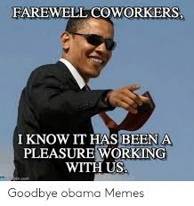 Thanks so much for taking the time to attend our family's christmas party. 25 Best Memes About Goodbye Coworker Meme Goodbye Coworker Memes